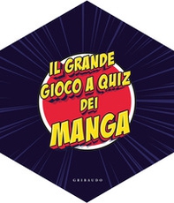 Il grande gioco a quiz dei manga - Librerie.coop