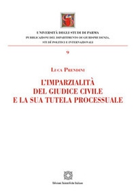 L'imparzialità del giudice civile e la sua tutela processuale - Librerie.coop