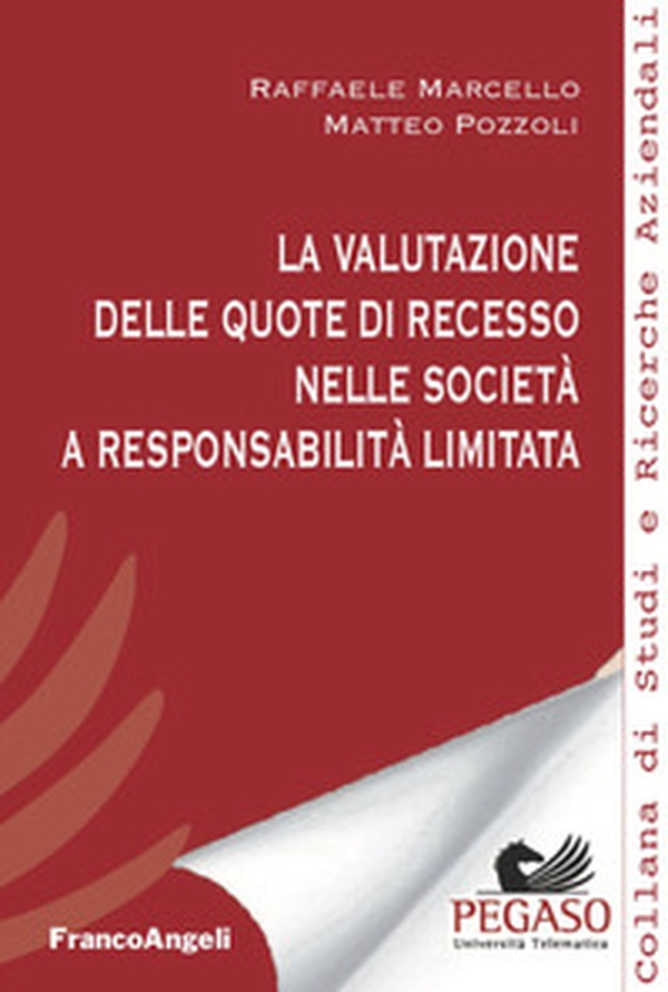 La valutazione delle quote di recesso nelle società a responsabilità limitata - Librerie.coop La valutazione delle quote di recesso nelle società a responsabilità limitata - Librerie.coop