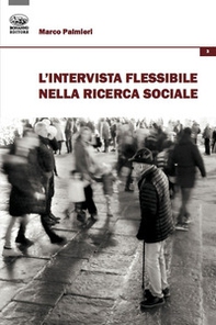 L'intervista flessibile nella ricerca sociale - Librerie.coop