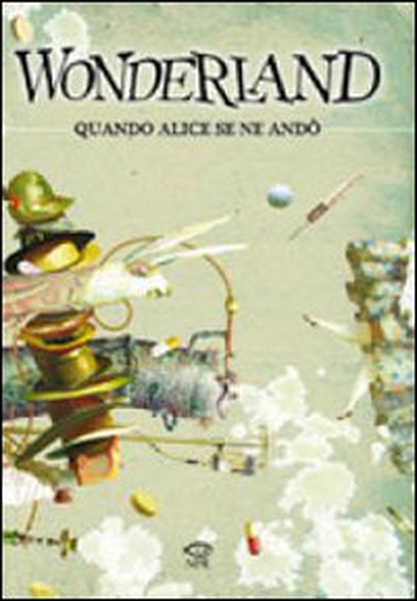 Wonderland. Quando Alice se ne andò - Librerie.coop Wonderland. Quando Alice se ne andò - Librerie.coop