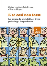 E se così non fosse - Librerie.coop