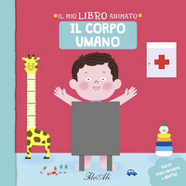 Il corpo umano. Il mio libro animato - Librerie.coop Il corpo umano. Il mio libro animato - Librerie.coop