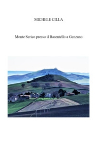 Monte Serico presso il Basentello a Genzano - Librerie.coop