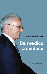 Da medico a sindaco - Librerie.coop