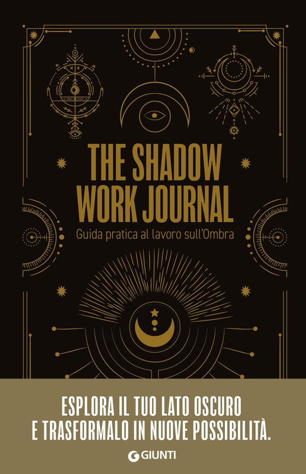 The Shadow Work Journal. Guida pratica al lavoro sull'Ombra - Librerie.coop The Shadow Work Journal. Guida pratica al lavoro sull'Ombra - Librerie.coop
