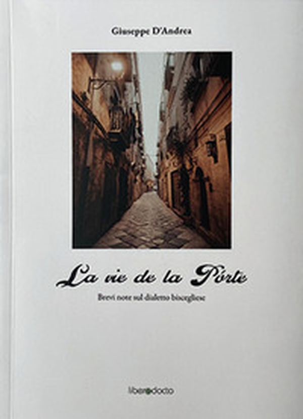La vie de la porte. Brevi note sul dialetto biscegliese - Librerie.coop La vie de la porte. Brevi note sul dialetto biscegliese - Librerie.coop