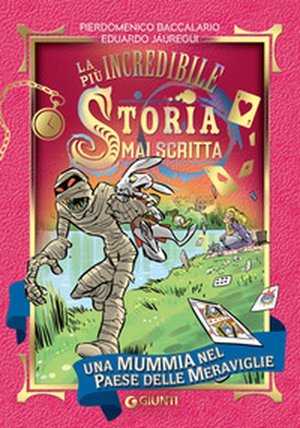 Una mummia nel Paese delle Meraviglie. La più incredibile storia mai scritta - Librerie.coop Una mummia nel Paese delle Meraviglie. La più incredibile storia mai scritta - Librerie.coop