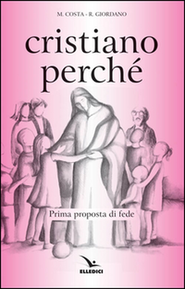 Cristiano perché. Prima proposta di fede per diventare consapevoli del valore del proprio cristianesimo - Librerie.coop Cristiano perché. Prima proposta di fede per diventare consapevoli del valore del proprio cristianesimo - Librerie.coop