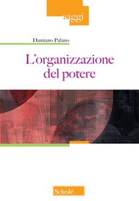 L'organizzazione del potere - Librerie.coop