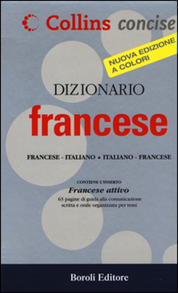 Dizionario francese. Francese-italiano, italiano-francese - Librerie.coop Dizionario francese. Francese-italiano, italiano-francese - Librerie.coop