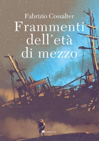 Frammenti dell’età di mezzo - Librerie.coop