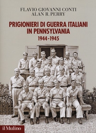 Prigionieri di guerra italiani in Pennsylvania 1944-1945 - Librerie.coop