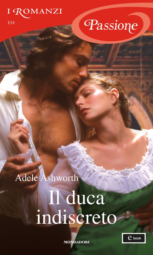 Il duca indiscreto (I Romanzi Passione) - Librerie.coop Il duca indiscreto (I Romanzi Passione) - Librerie.coop