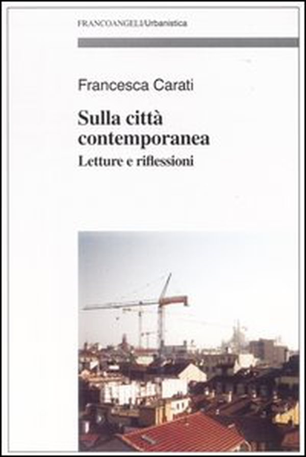 Sulla città contemporanea. Letture e riflessioni - Librerie.coop