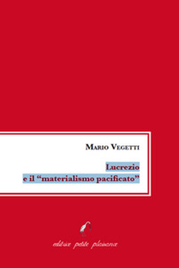 Lucrezio e il «materialismo pacificato» - Librerie.coop Lucrezio e il «materialismo pacificato» - Librerie.coop