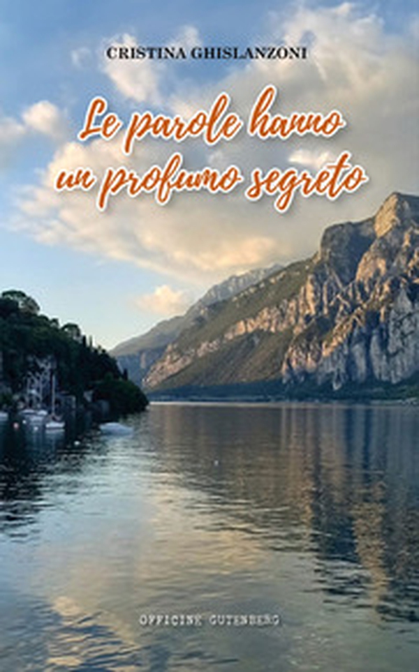 Le parole hanno un profumo segreto - Librerie.coop Le parole hanno un profumo segreto - Librerie.coop