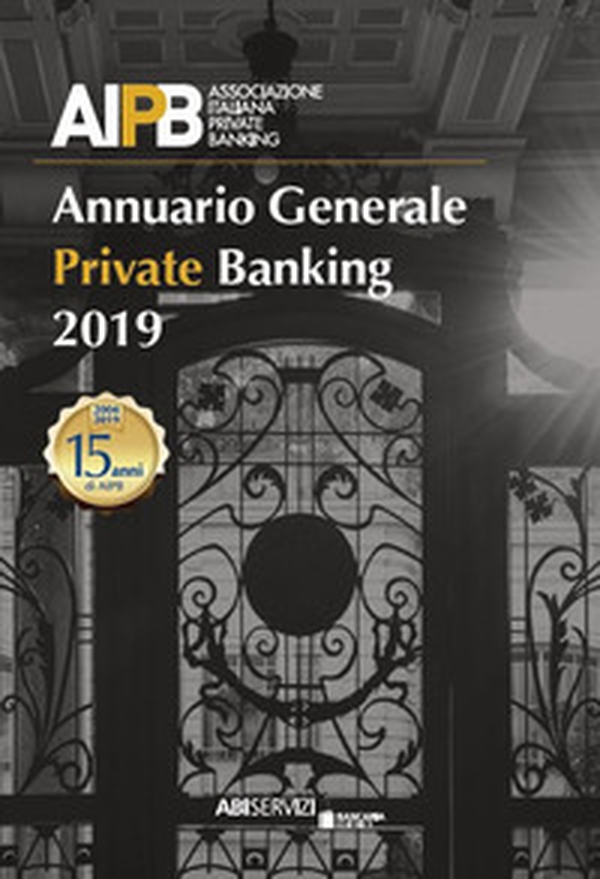 Annuario generale private banking 2019 - Librerie.coop Annuario generale private banking 2019 - Librerie.coop
