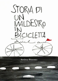 Storia di un maldestro in bicicletta - Librerie.coop