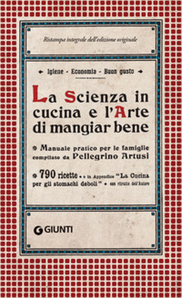 La scienza in cucina e l'arte di mangiar bene - Librerie.coop La scienza in cucina e l'arte di mangiar bene - Librerie.coop