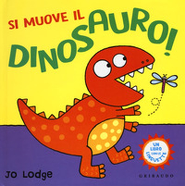 Si muove il dinosauro! - Librerie.coop Si muove il dinosauro! - Librerie.coop