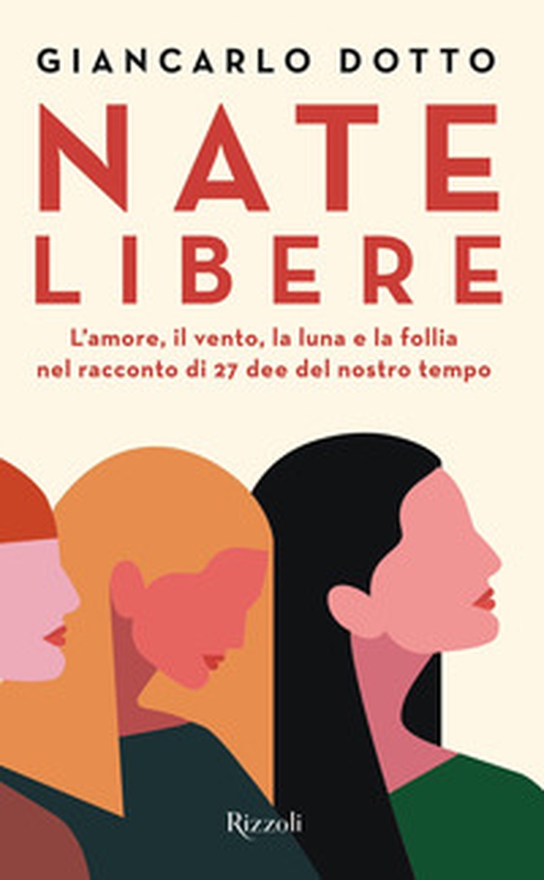 Nate libere. L'amore, il vento, la luna e la follia nel racconto di 27 dee del nostro tempo - Librerie.coop Nate libere. L'amore, il vento, la luna e la follia nel racconto di 27 dee del nostro tempo - Librerie.coop