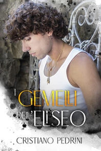 I gemelli dell'Eliseo - Librerie.coop I gemelli dell'Eliseo - Librerie.coop