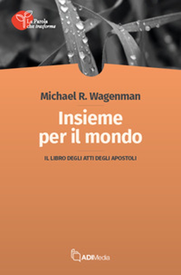 Insieme per il mondo. Il libro degli Atti - Librerie.coop
