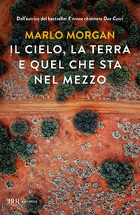 Il cielo, la terra e quel che sta nel mezzo - Librerie.coop
