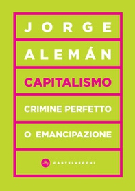 Capitalismo. Crimine perfetto o emancipazione - Librerie.coop Capitalismo. Crimine perfetto o emancipazione - Librerie.coop