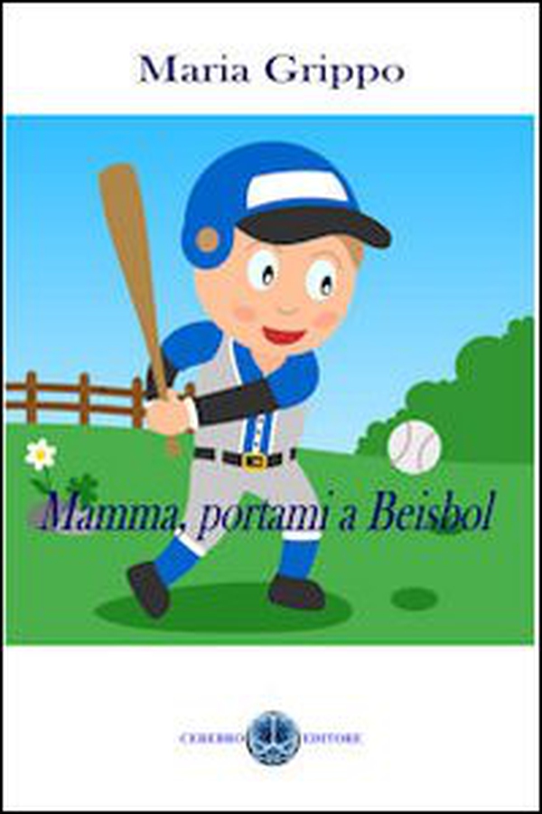 Mamma, portami a beisbol - Librerie.coop Mamma, portami a beisbol - Librerie.coop