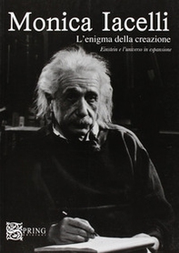 L'enigma delle creazione. Einstein e l'universo in espansione - Librerie.coop