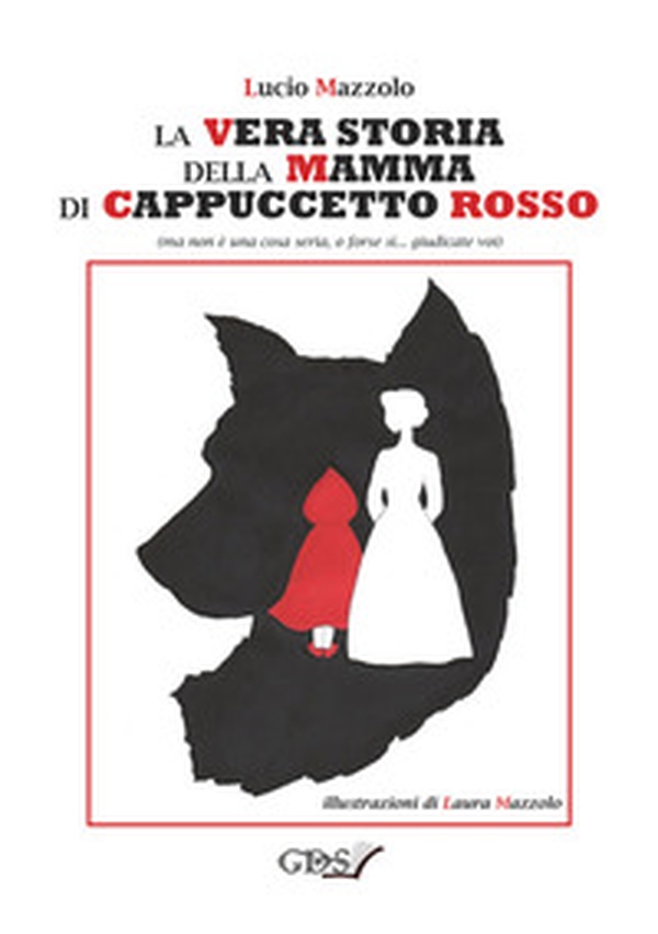 La vera storia della mamma di Cappuccetto Rosso - Librerie.coop