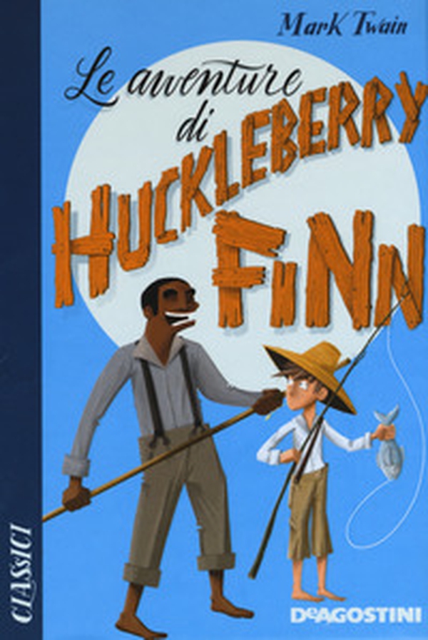 Le avventure di Huckleberry Finn - Librerie.coop Le avventure di Huckleberry Finn - Librerie.coop