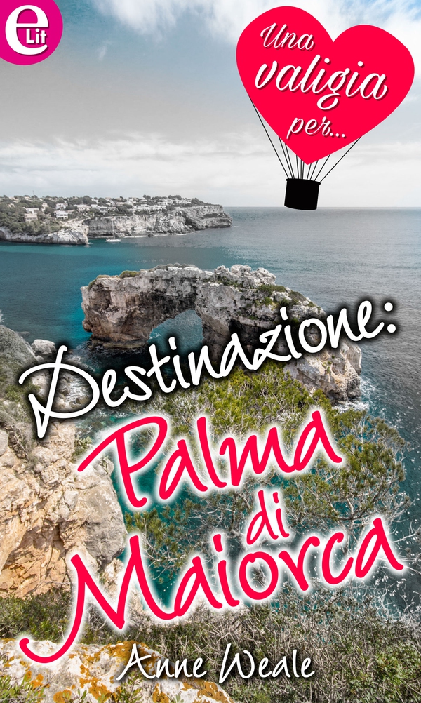 Destinazione: Palma di Maiorca (eLit) - Librerie.coop Destinazione: Palma di Maiorca (eLit) - Librerie.coop