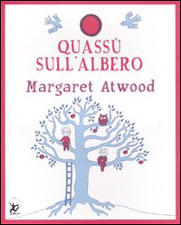 Quassù sull'albero - Librerie.coop Quassù sull'albero - Librerie.coop