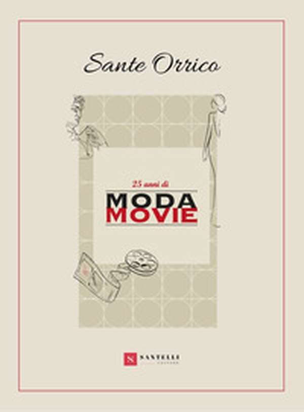 25 anni di Moda Movie - Librerie.coop 25 anni di Moda Movie - Librerie.coop