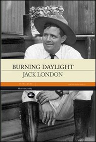 Burning daylight - Librerie.coop Burning daylight - Librerie.coop
