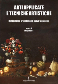 Arti applicate e tecniche artistiche. Metodologie, procedimenti, nuove tecnologie - Librerie.coop