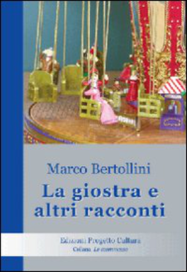 La giostra e altri racconti - Librerie.coop La giostra e altri racconti - Librerie.coop