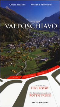 Valposchiavo. Ediz. italiana e tedesca - Librerie.coop