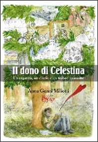 Il dono di Celestina. Un ragazzo, un diario e un tesoro nascosto - Librerie.coop Il dono di Celestina. Un ragazzo, un diario e un tesoro nascosto - Librerie.coop