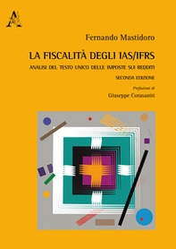 La fiscalità degli IAS/IFRS. Analisi del Testo Unico delle imposte sui redditi - Librerie.coop