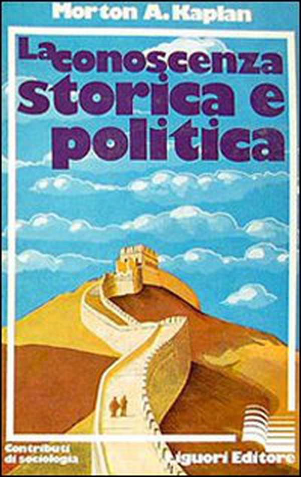 La conoscenza storica e politica - Librerie.coop