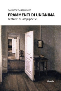 Frammenti di un un'anima. Tentativi di lampi poetici - Librerie.coop