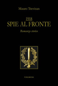 1918. Spie al fronte - Librerie.coop 1918. Spie al fronte - Librerie.coop