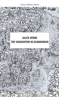 Tre viaggiatori in Scandinavia - Librerie.coop