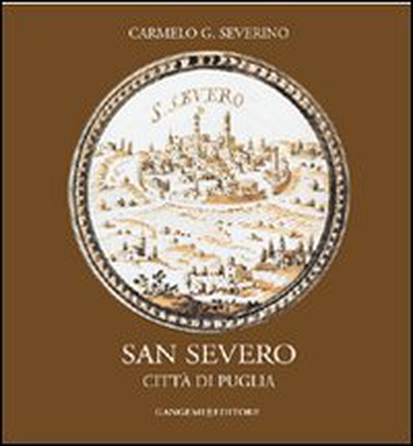San Severo. Città di Puglia - Librerie.coop San Severo. Città di Puglia - Librerie.coop