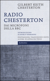 Radio Chesterton. Dai microfoni della BBC - Librerie.coop