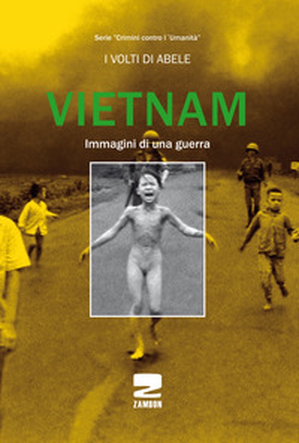 Vietnam. Immagini di una guerra - Librerie.coop Vietnam. Immagini di una guerra - Librerie.coop